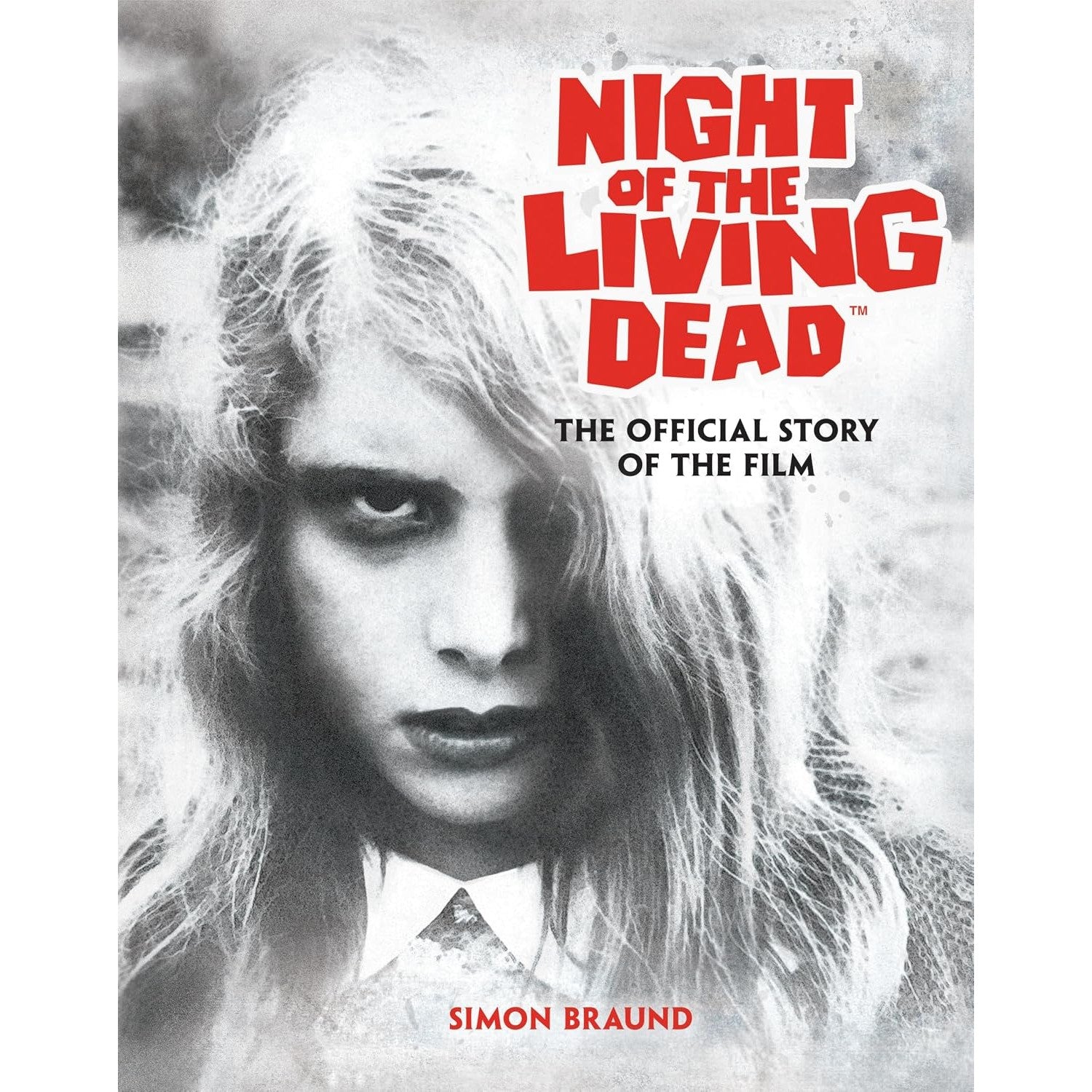 Night of the Living Dead: The Official Story of the Film