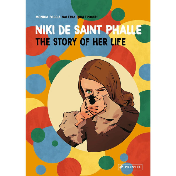 Niki de Saint Phalle: The Story of Her Life 