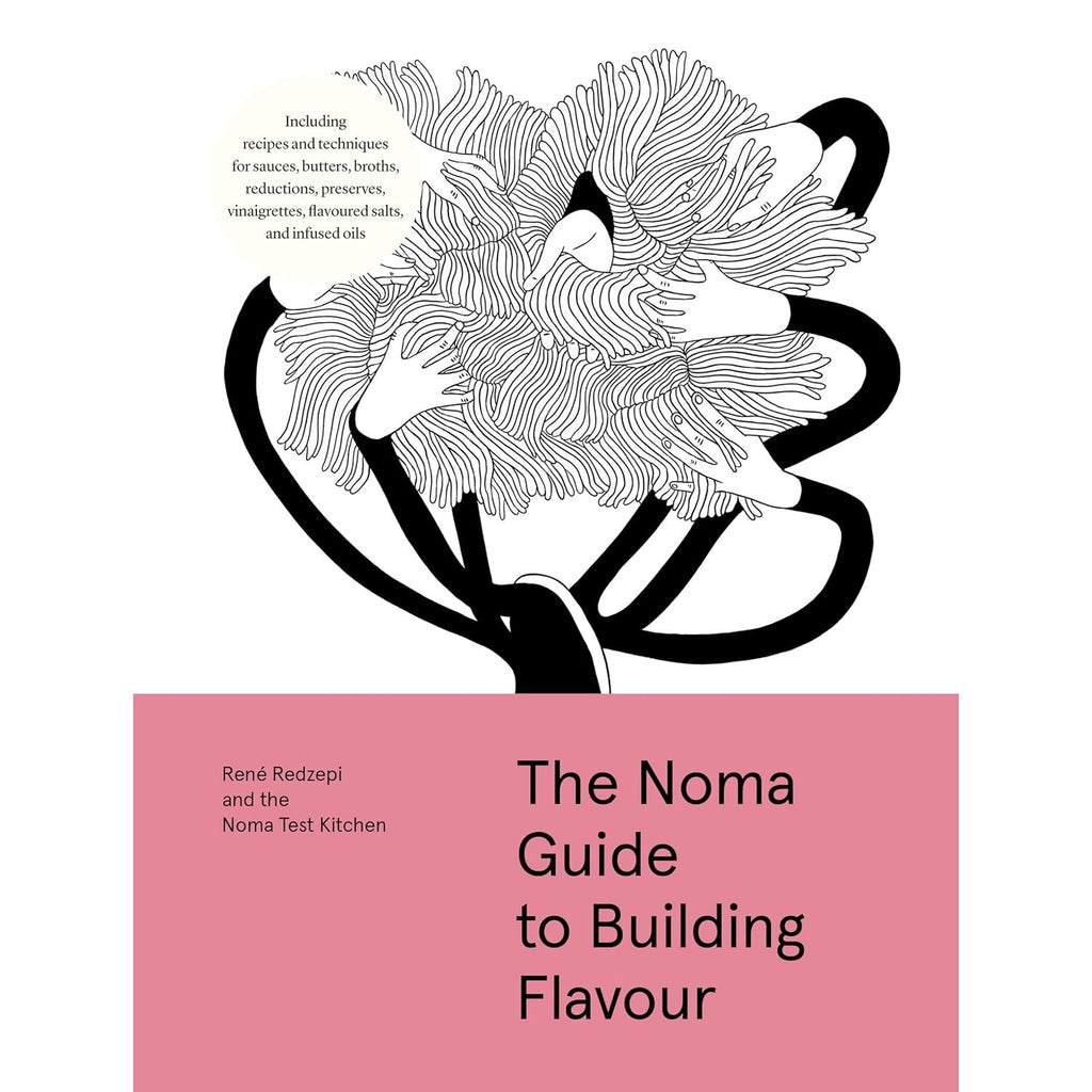 The Noma Guide to Building Flavour
