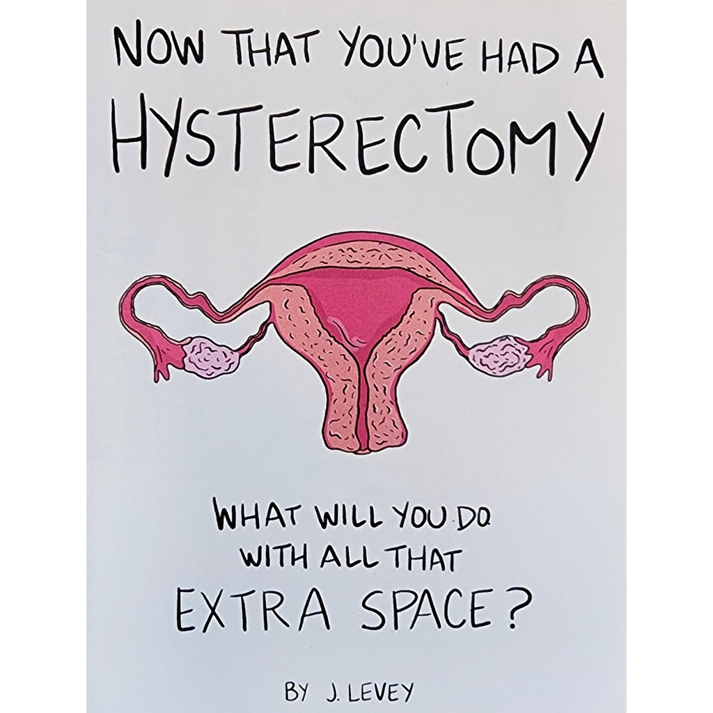 Now That You've Had a Hysterectomy...