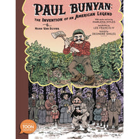 Paul Bunyan: The Invention Of An American Legend