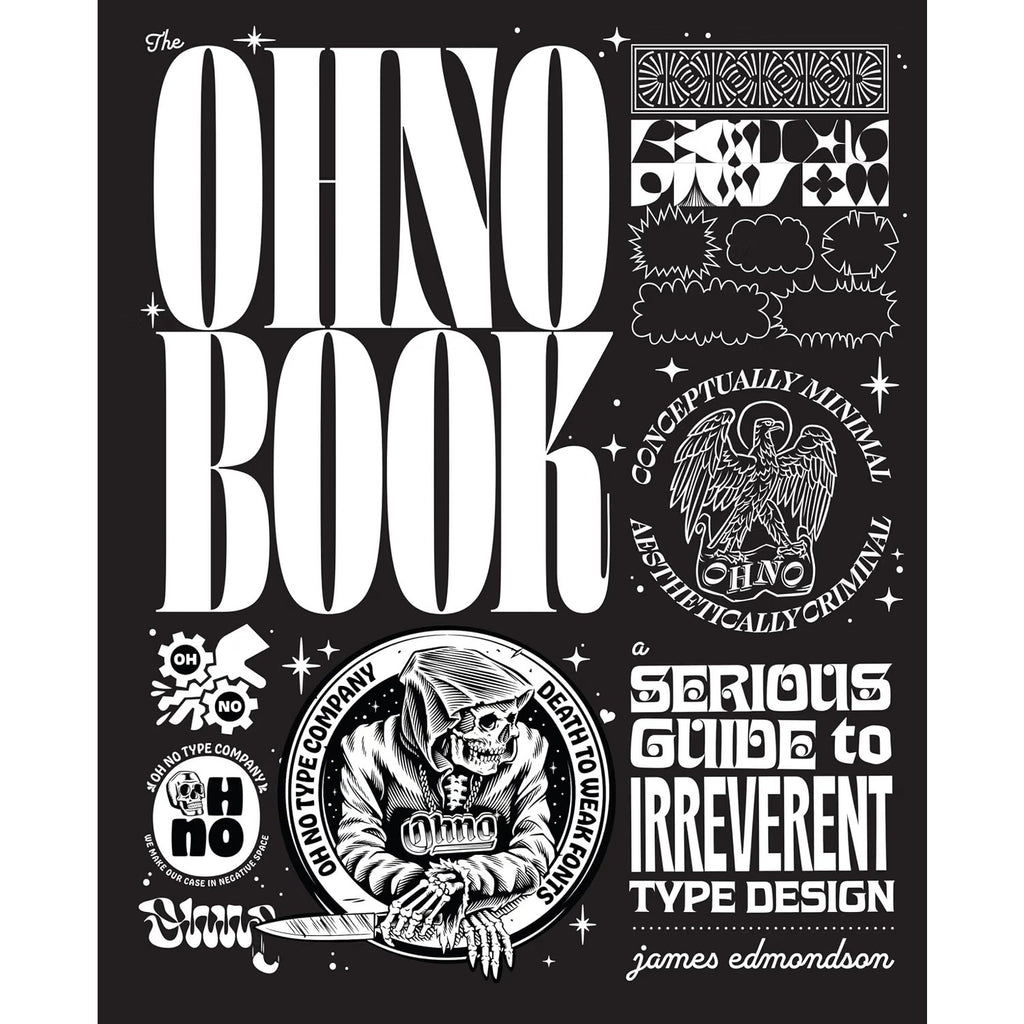 The Ohno Book: A Serious Guide to Irreverent Type Design