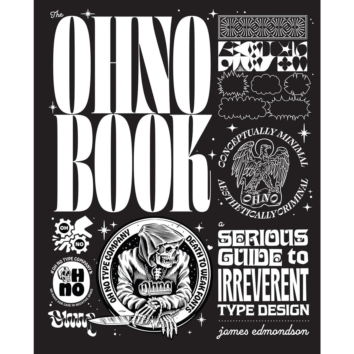 The Ohno Book: A Serious Guide to Irreverent Type Design