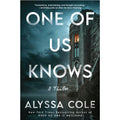 One of Us Knows: A Thriller