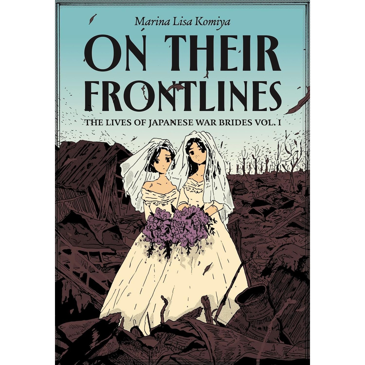 On Their Frontlines: The Lives of Japanese War Brides Volume 1