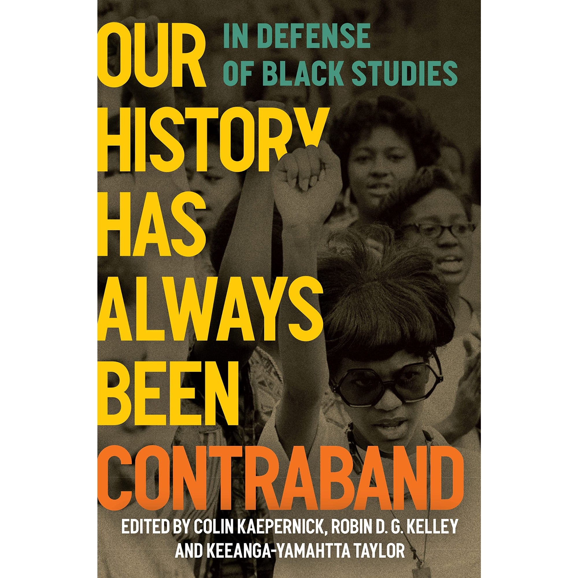 Our History Has Always Been Contraband: In Defense of Black Studies