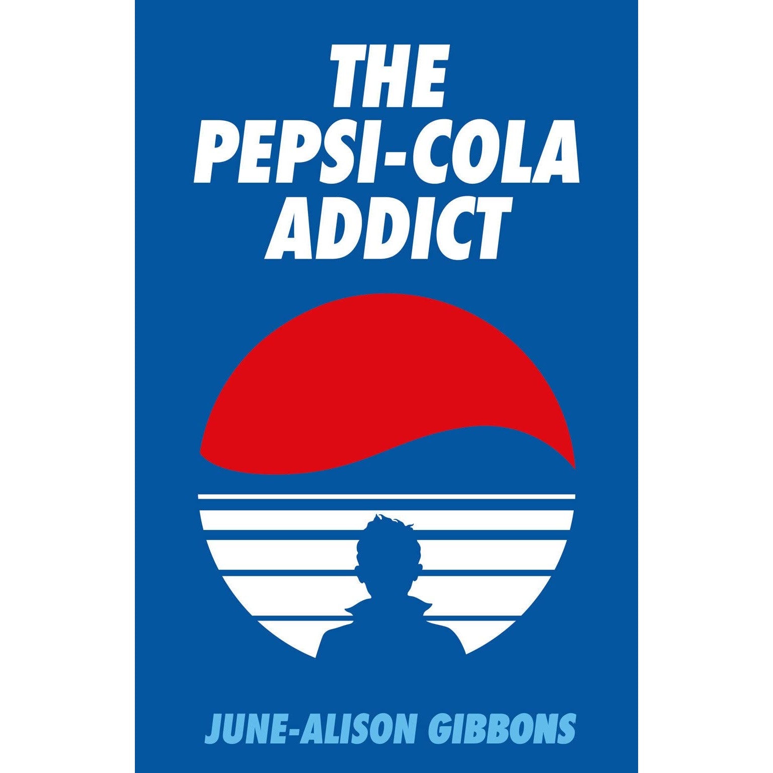 The Pepsi Cola Addict