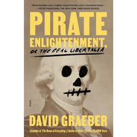 Pirate Enlightenment Or The Real Libertalia (tpb)