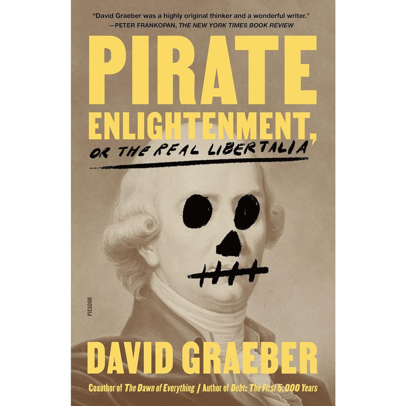 Pirate Enlightenment Or The Real Libertalia (tpb)
