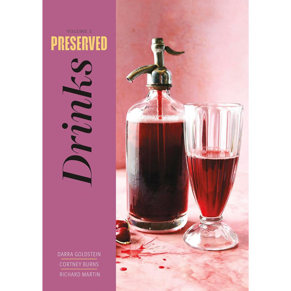 Preserved: Drinks: 25 Recipes