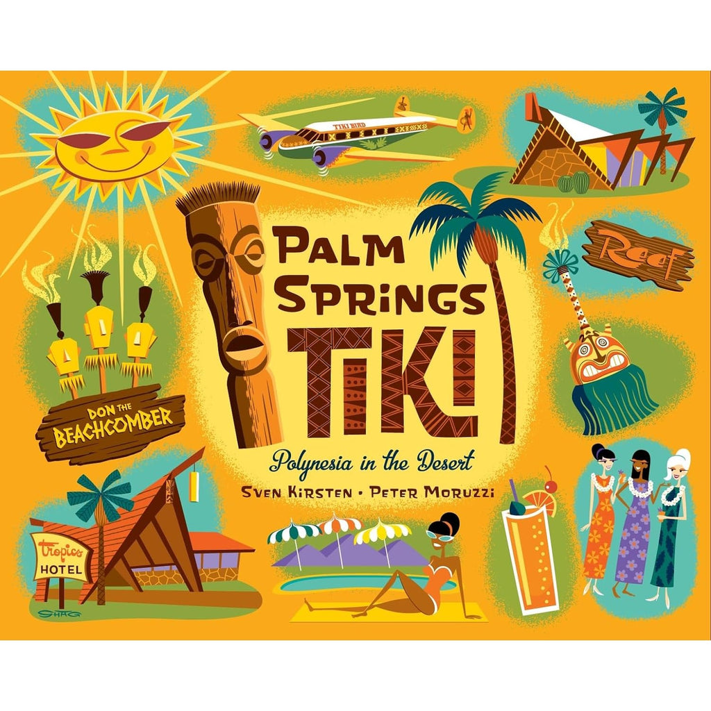 Palm Springs Tiki: Polynesia in the Desert