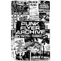Punk Flyer Archive Collection Volume 1: 1975-1980