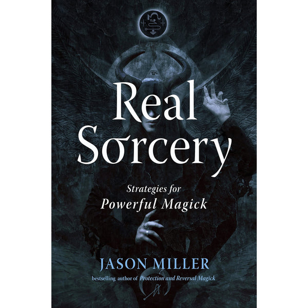 Real Sorcery: Strategies for Powerful Magick