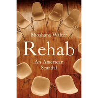 Rehab: An American Scandal 