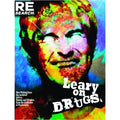 Leary on Drugs: New Material from the Archives! Advice, Humor and Wisdom from the Godfather of Psychedelia