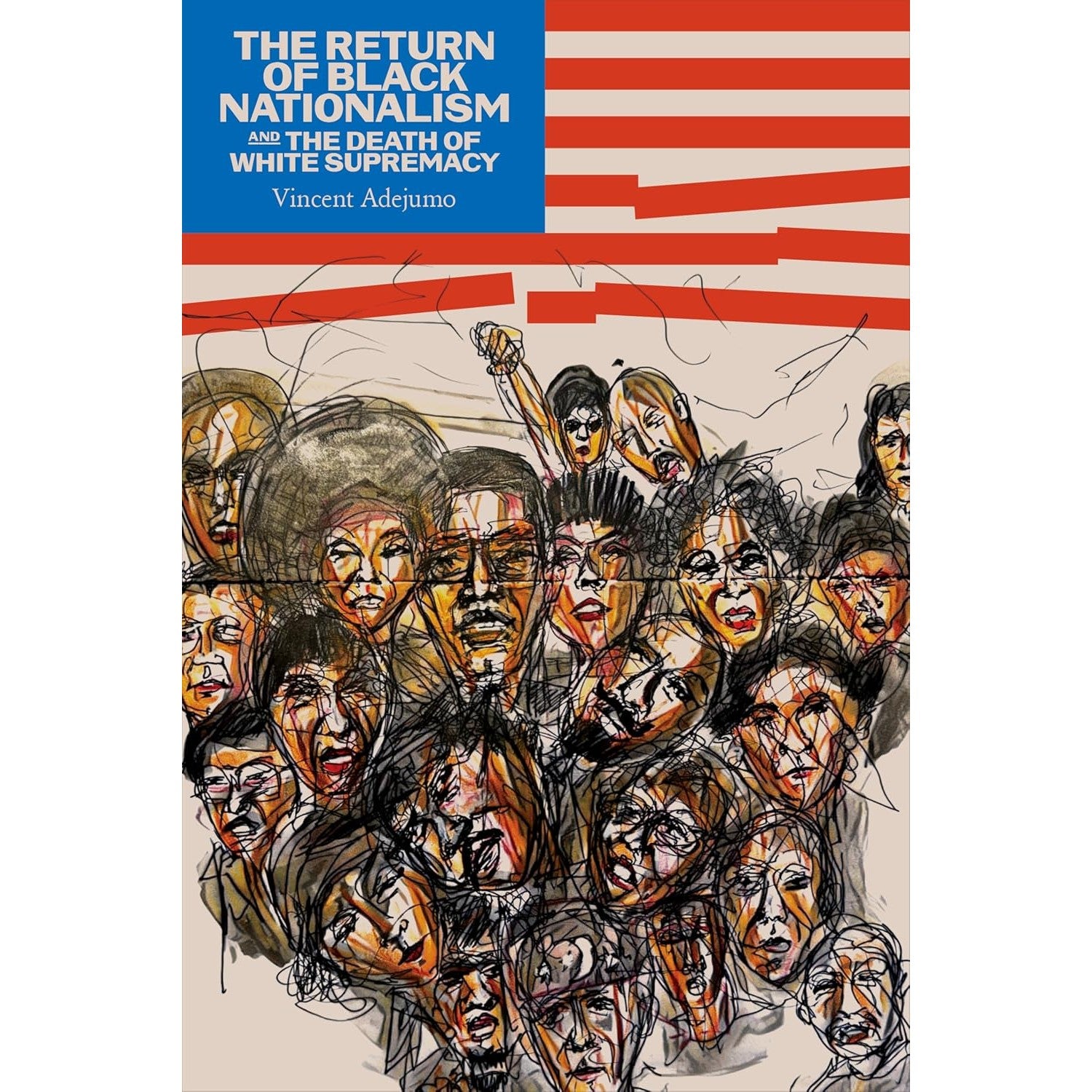 The Return of Black Nationalism and the Death of White Supremacy