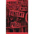 Riding Roller Coasters with Vincent Price