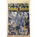 The Rise and Fall of Smoky Smoke