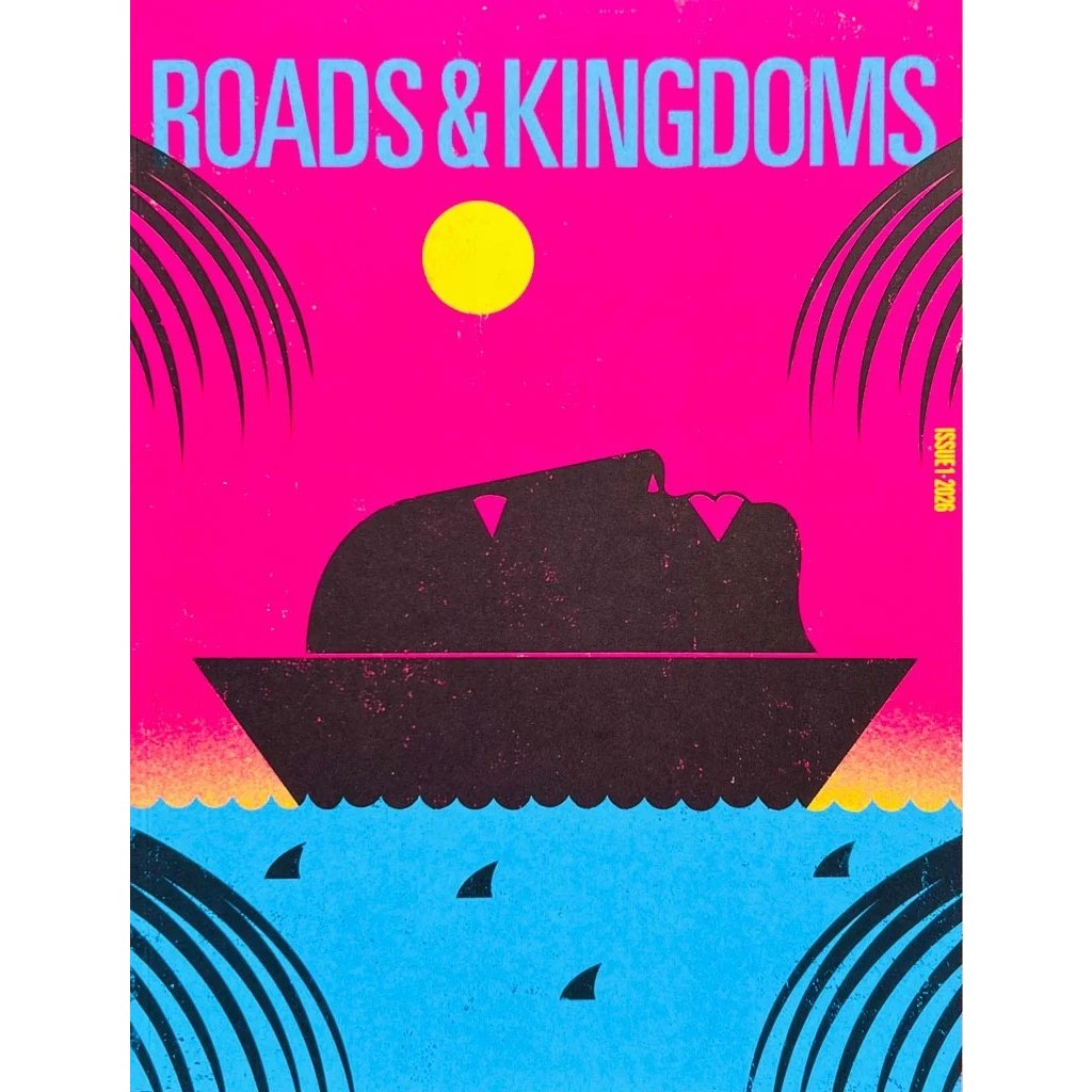 Roads And Kingdoms Magazine #1