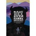 Rock Candy Mountain: The Complete Edition