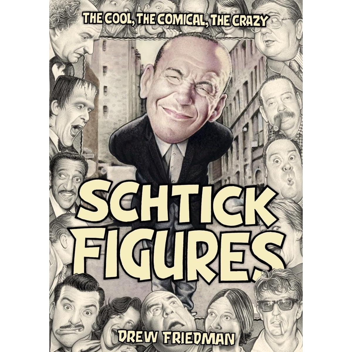 Schtick Examples Schtick Figures: The Cool, the Comical, the Crazy – Atomic Books