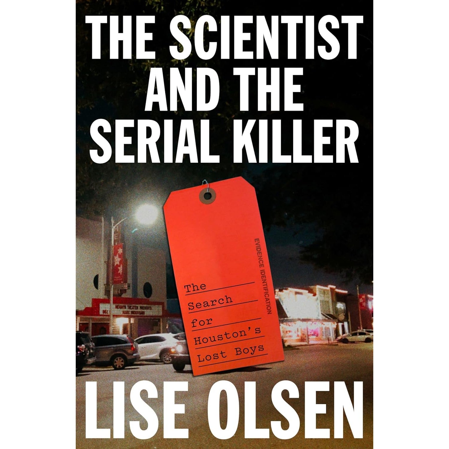 The Scientist and the Serial Killer: The Search for Houston's Lost Boys