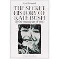 The Secret History Of Kate Bush (And The Strange Art Of Pop)