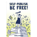 Self Publish, Be Free!