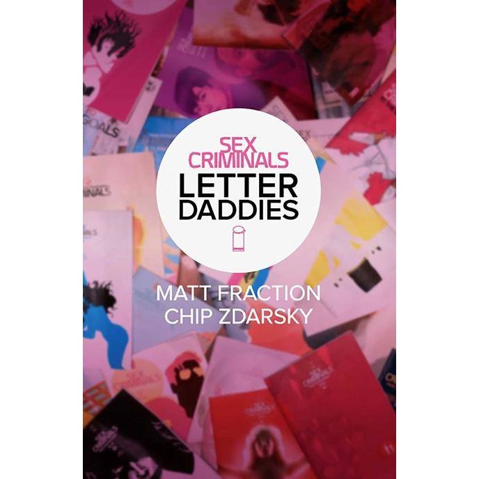 Sex Criminals: The Collected Letter Daddies