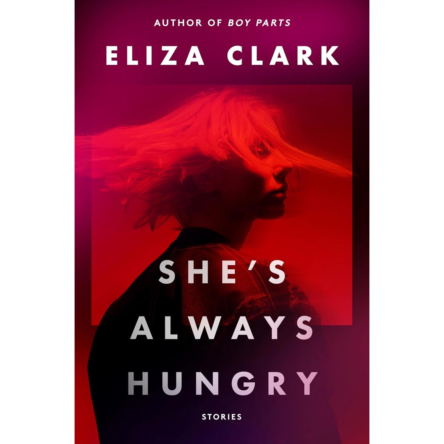 She's Always Hungry: Stories