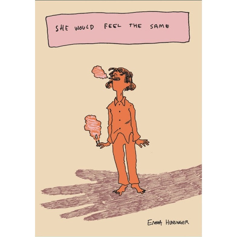 She Would Feel The Same