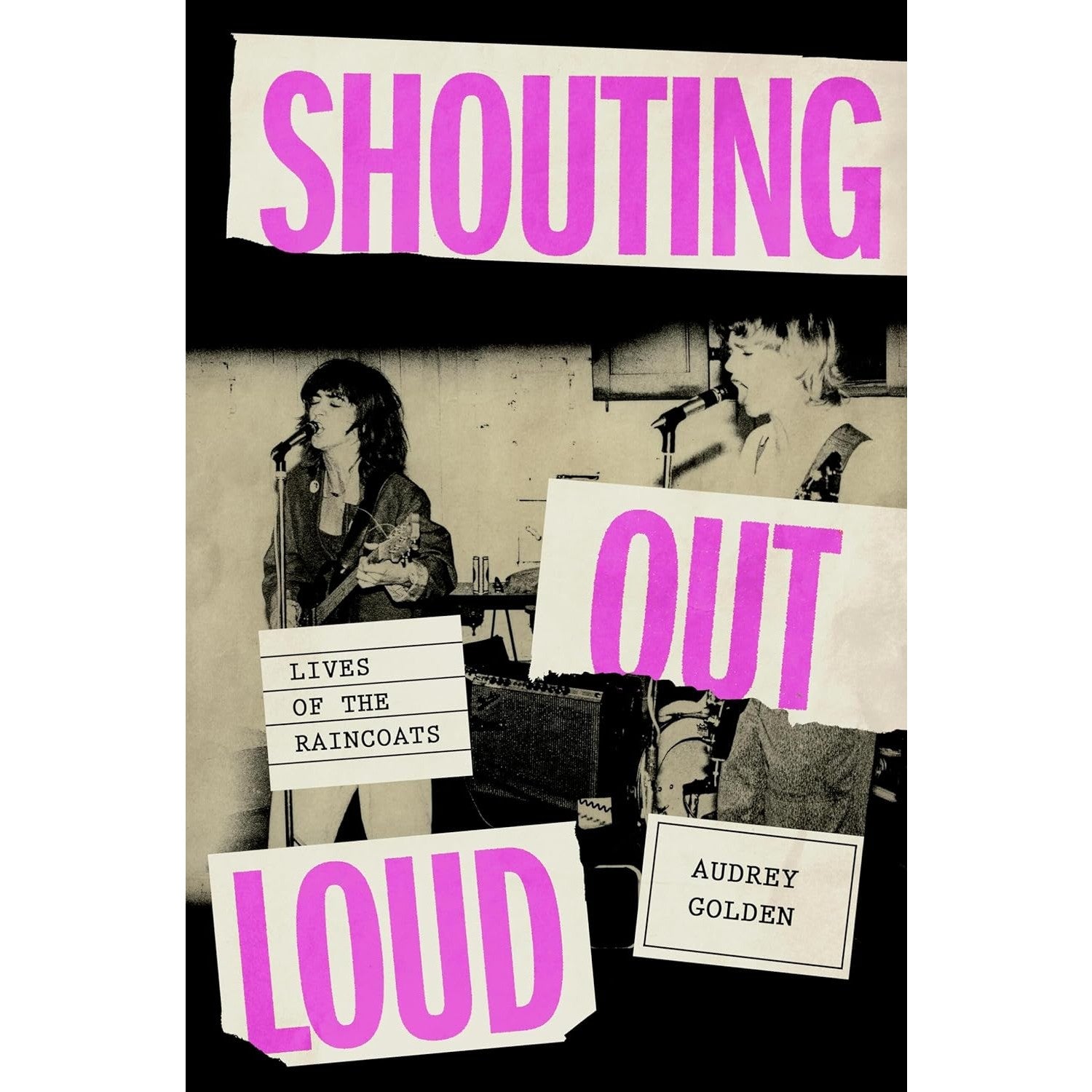 Shouting Out Loud: Lives of the Raincoats 