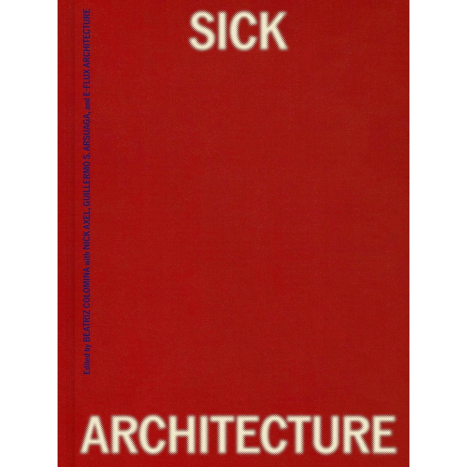 Sick Architecture