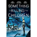 Something Is Killing The Children Omnibus Book 1
