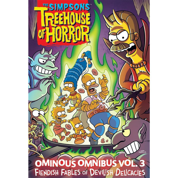 Simpsons Treehouse of Horror Ominous Omnibus Volume 3: Fiendish Fables of Devilish Delicacies