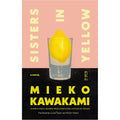 Sisters in Yellow: A Novel