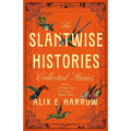 The Slantwise Histories: Collected Stories