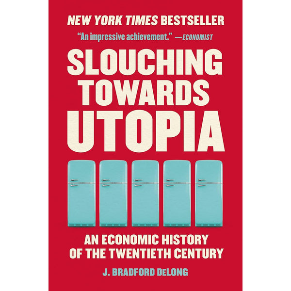 Slouching Towards Utopia