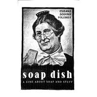 Soap Dish #2: A Zine About Soap and Stuff