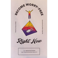Become Worry-Free Right Now