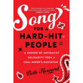 Song for a Hard-Hit People: A Memoir of Antiracist Solidarity from a Coal Miner's Daughter