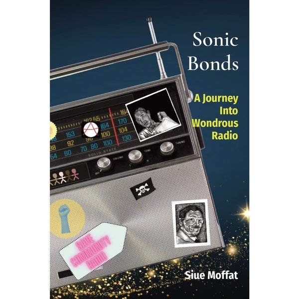 Sonic Bonds: A Journey Into Wondrous Radio