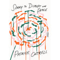 Sorry to Disrupt the Peace: A Novel 