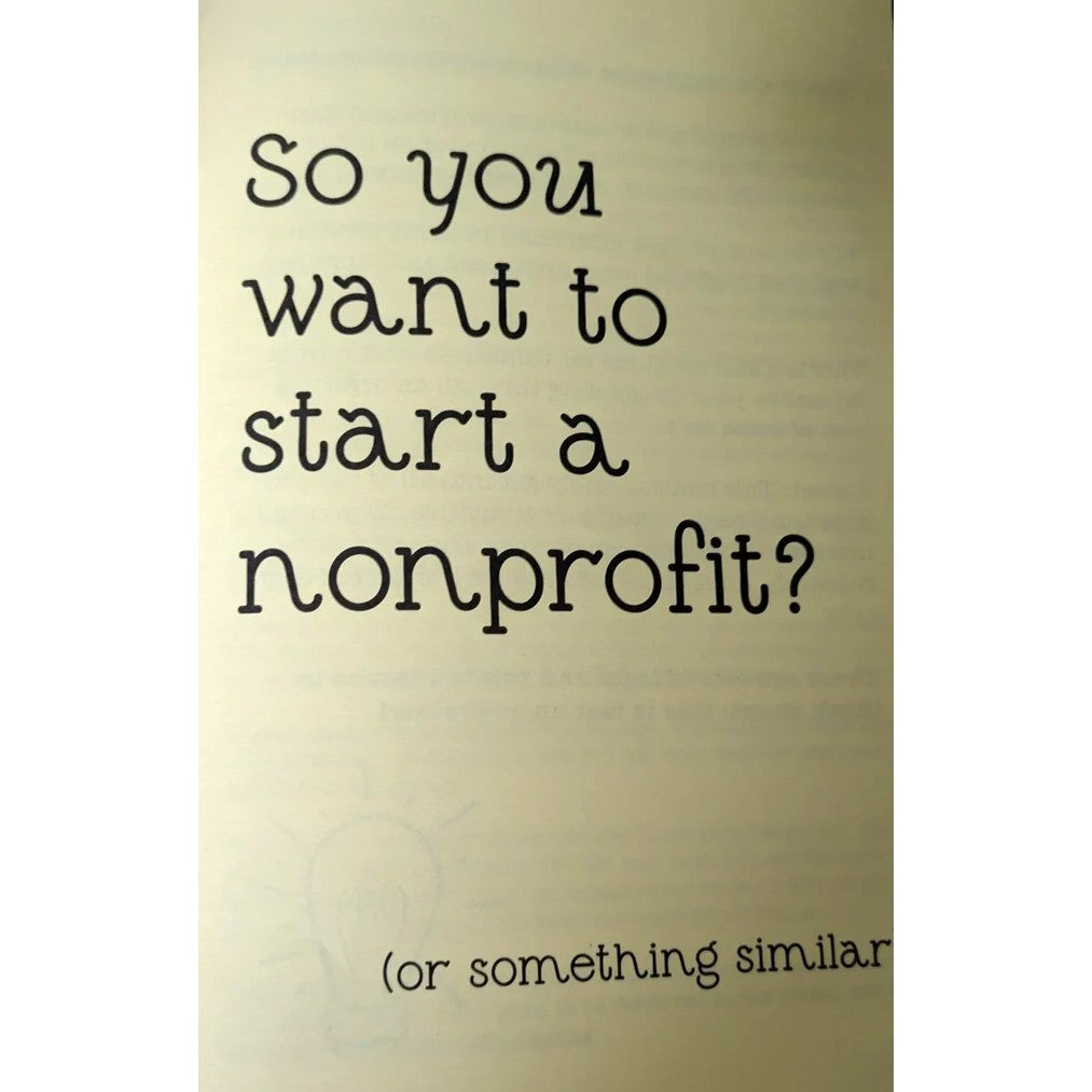 So You Want To Start A Nonprofit (or something similar)