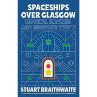 Spaceships Over Glasgow (paperback)