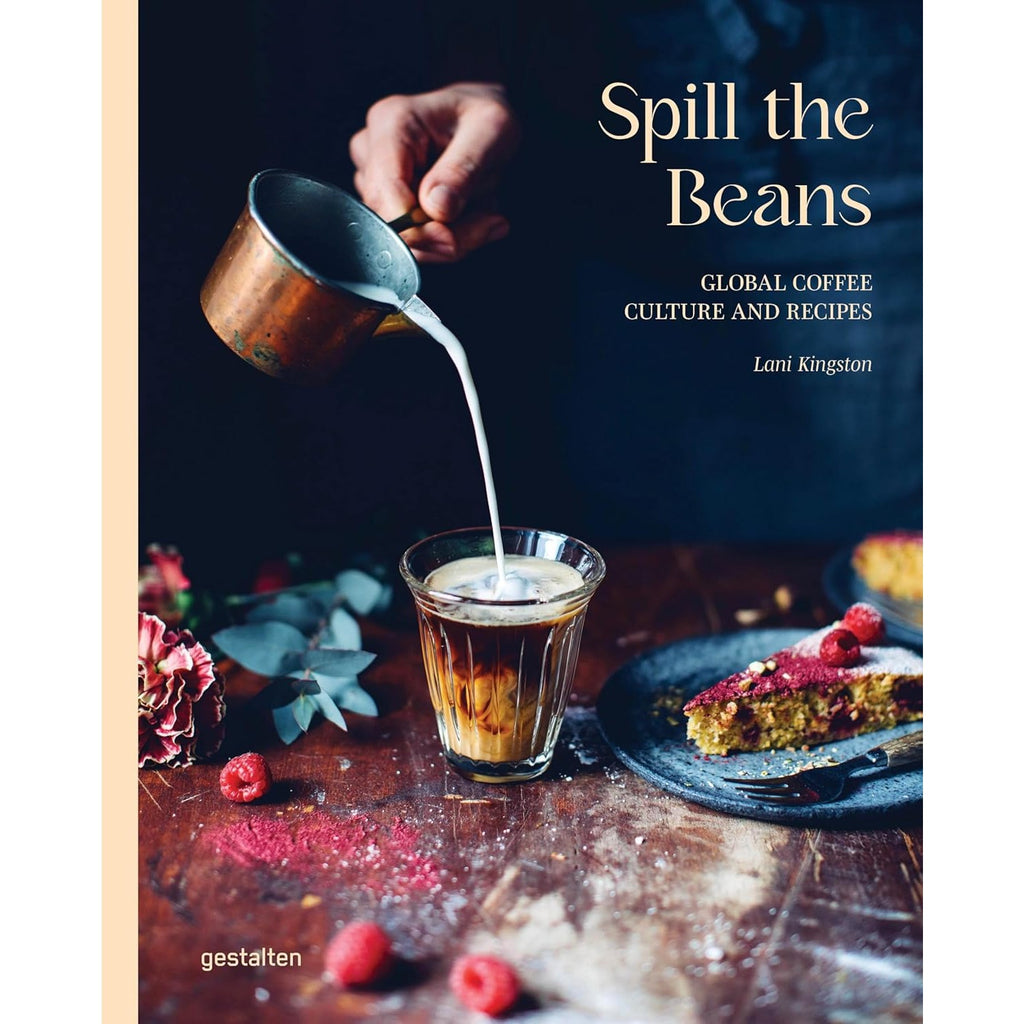 Spill the Beans (Updated Version): Global Coffee Culture and Recipes 