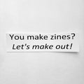 You Make Zines? Sticker