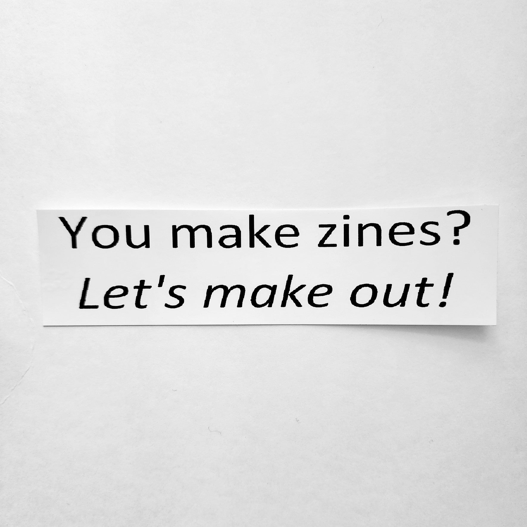 You Make Zines? Sticker