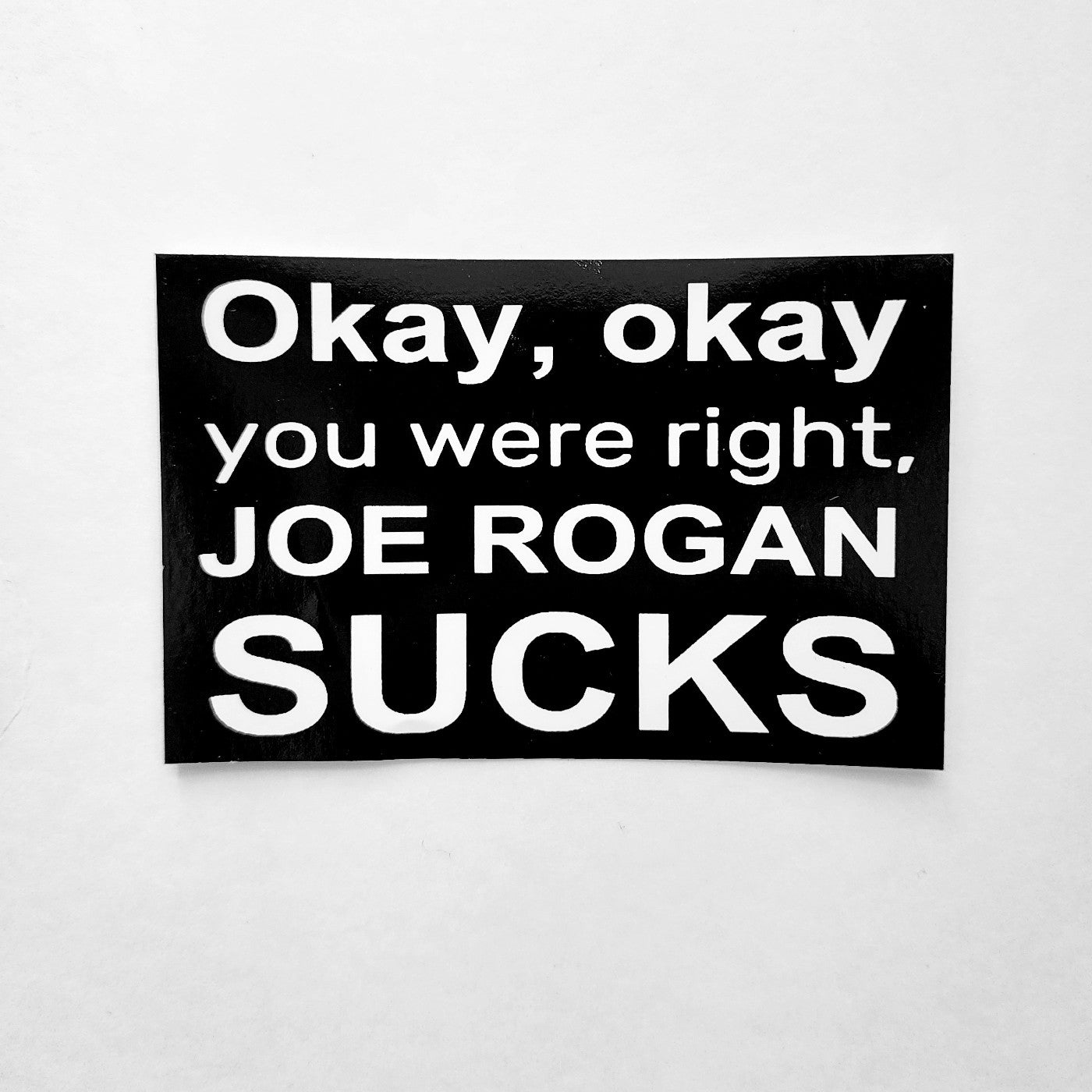 Joe Rogan Sucks Sticker