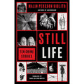 Still Life: Ten Crime Stories